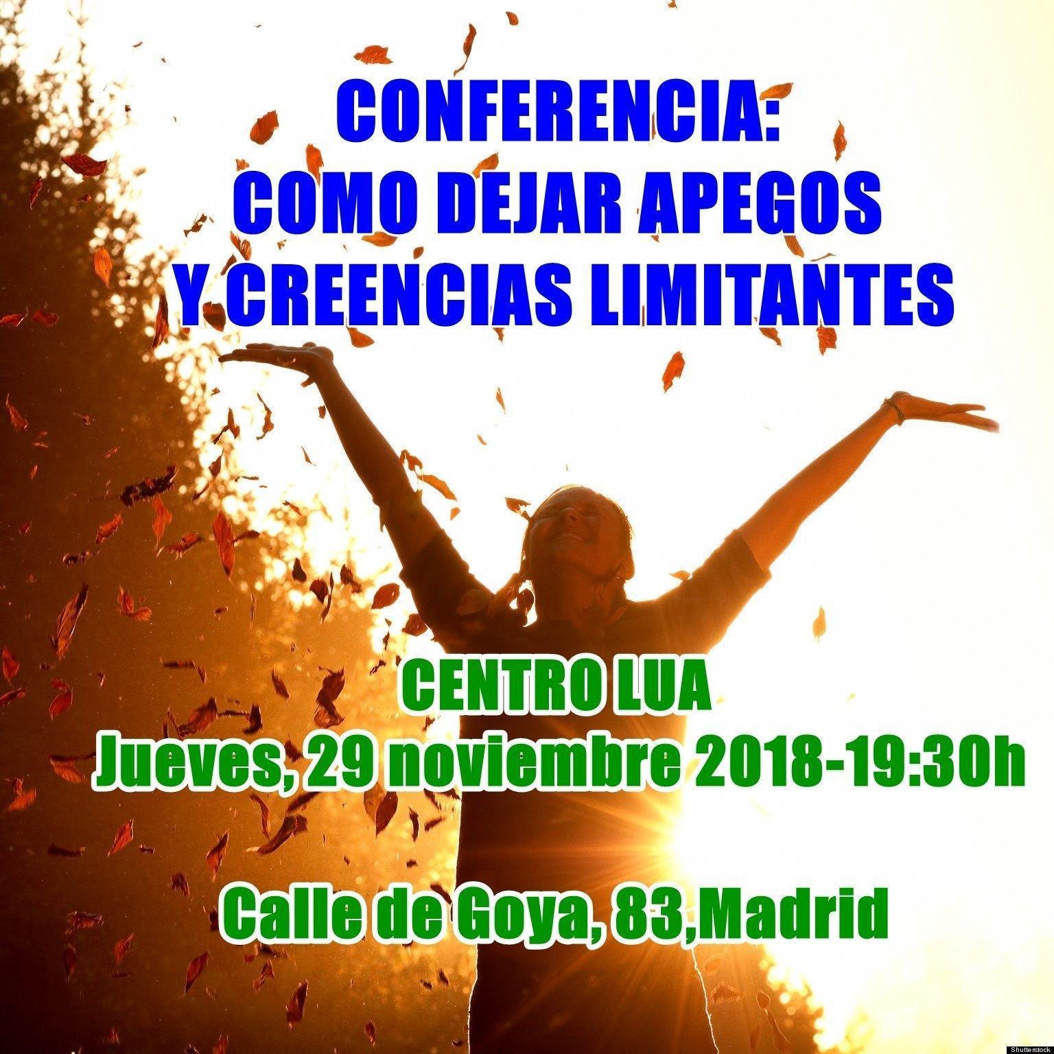 CONFERENCIA: COMO DEJAR APEGOS Y CREENCIAS LIMITANTES