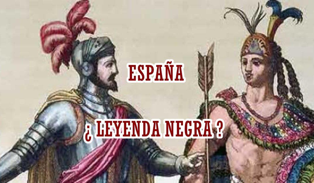 ESPAÑA Y LA LEYENDA NEGRA