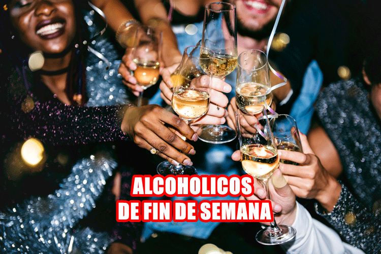 ALCOHÓLICO DE FIN DE SEMANA