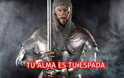 TU ALMA ES TU ESPADA